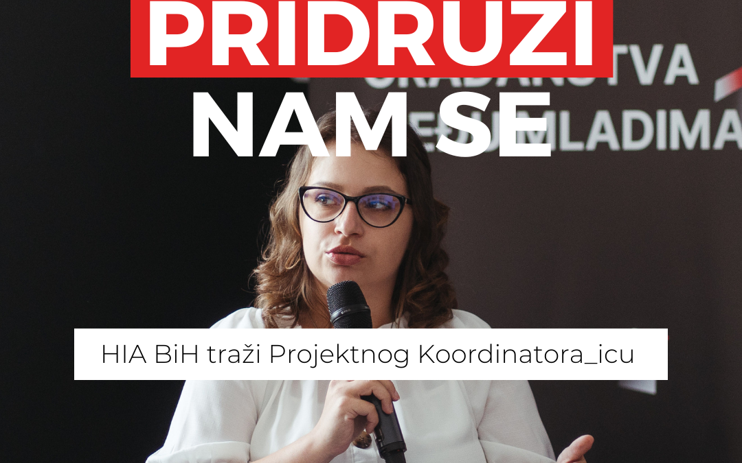 HIA BiH traži projektnog koordinatora/icu